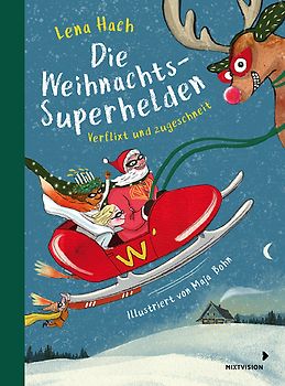 Die Weihnachtssuperhelden. Verflixt und zugeschneit