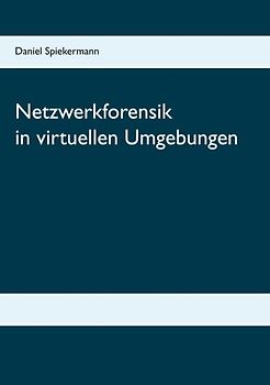 Netzwerkforensik in virtuellen Umgebungen