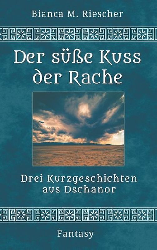 Der süsse Kuss der Rache