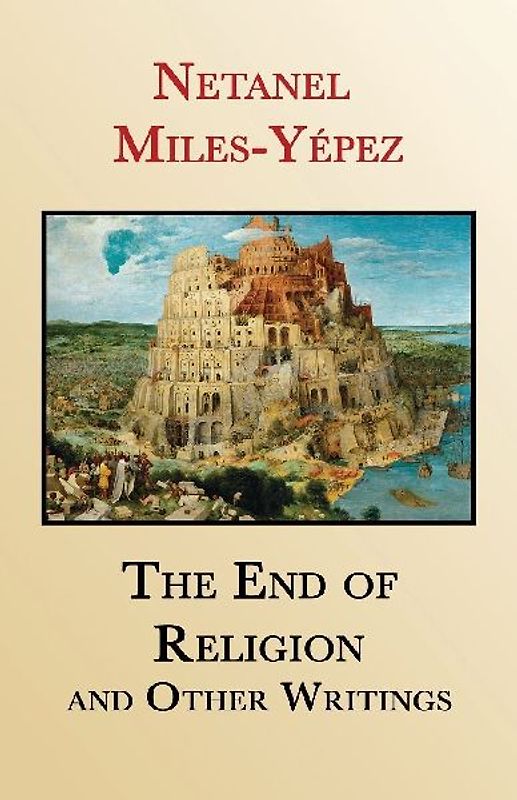 The End of Religion and Other Writings