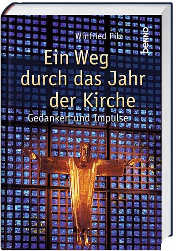 Ein Weg durch das Jahr der Kirche