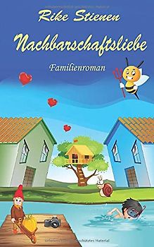 Nachbarschaftsliebe (Familienroman, Band 1)