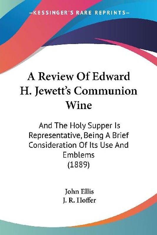 A Review Of Edward H. Jewett's Communion Wine