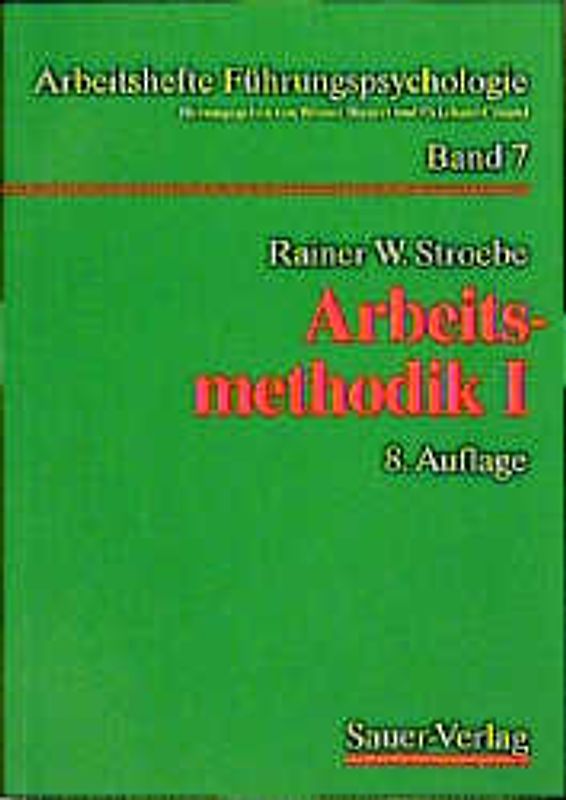 Arbeitsmethodik. Grundeinstellung zum Zeit- und Energiemanagement, Zielbildung - Bewältigen der Aufgaben, Delegation von Aufgaben