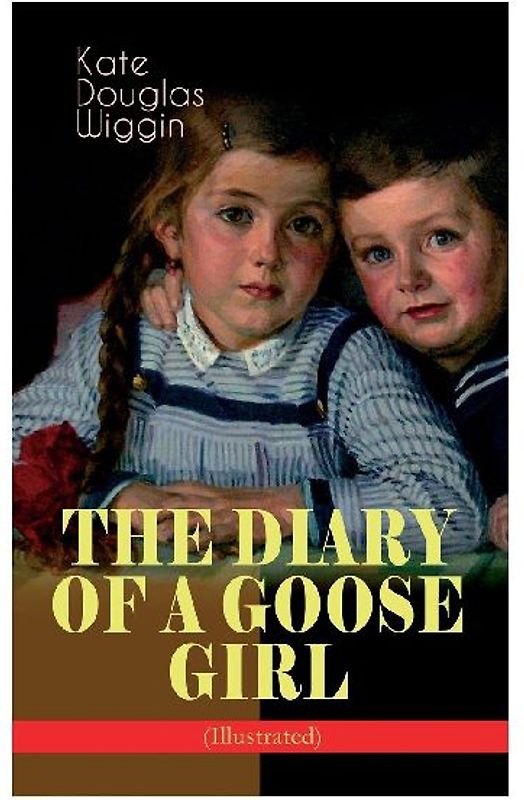 THE DIARY OF A GOOSE GIRL (Illustrated)