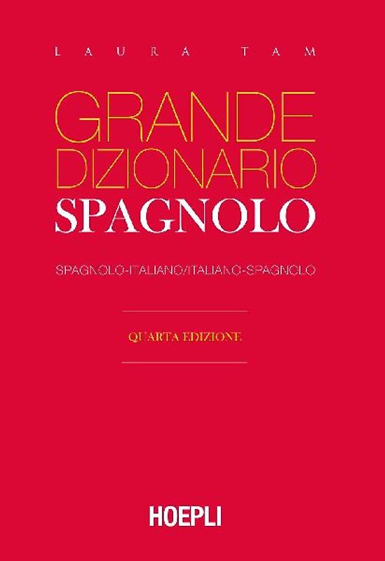 Grande dizionario Hoepli spagnolo. Spagnolo-italiano, italiano-spagnolo