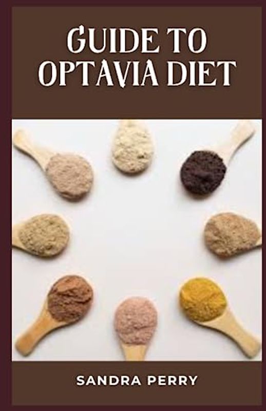 Guide to Optavia Diet: The Optavia diet is considered a high-protein diet, with protein making up 10–35% of your daily calories.