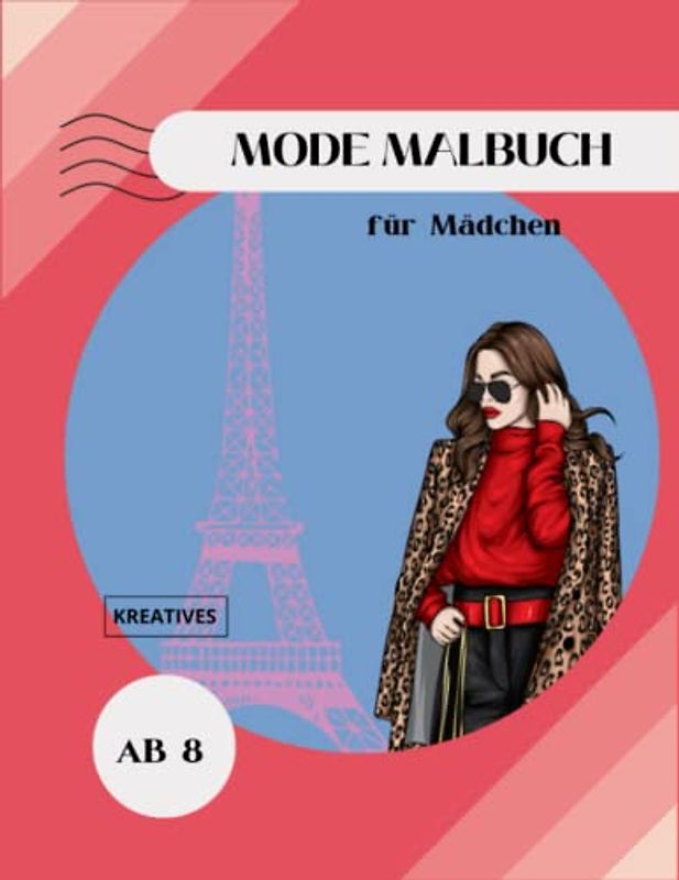 Kreatives Mode Malbuch für Mädchen ab 8: Malbuch für Mädchen ab 8 Jahre mit Schwerpunkt auf Stoff- und Farbkombinationen.