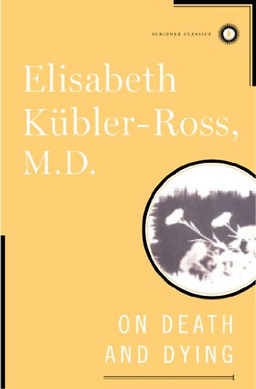On Death and Dying (Scribner Classics) - Kübler-Ross, Elisabeth