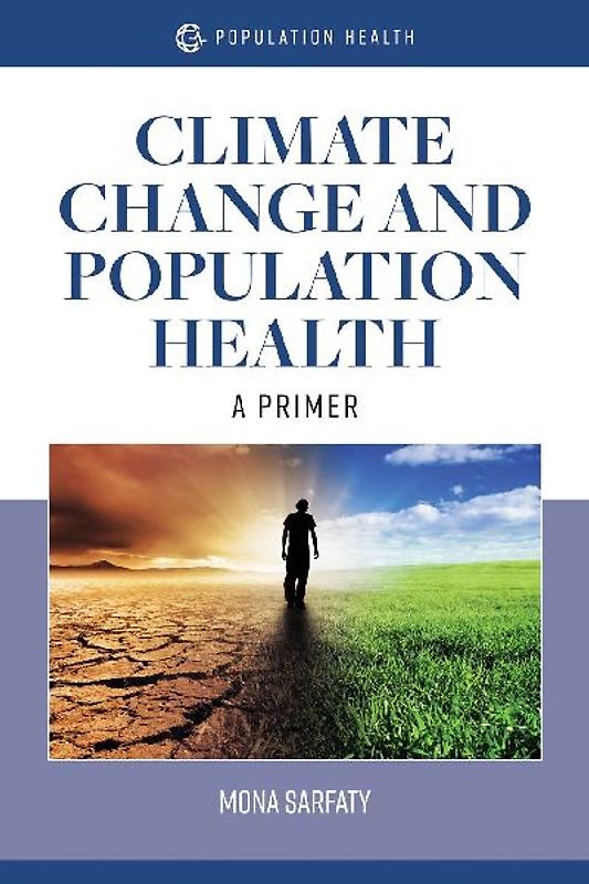 Climate Change and Population Health: A Primer