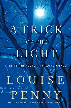 A Trick of the Light (Chief Inspector Gamache Novel)