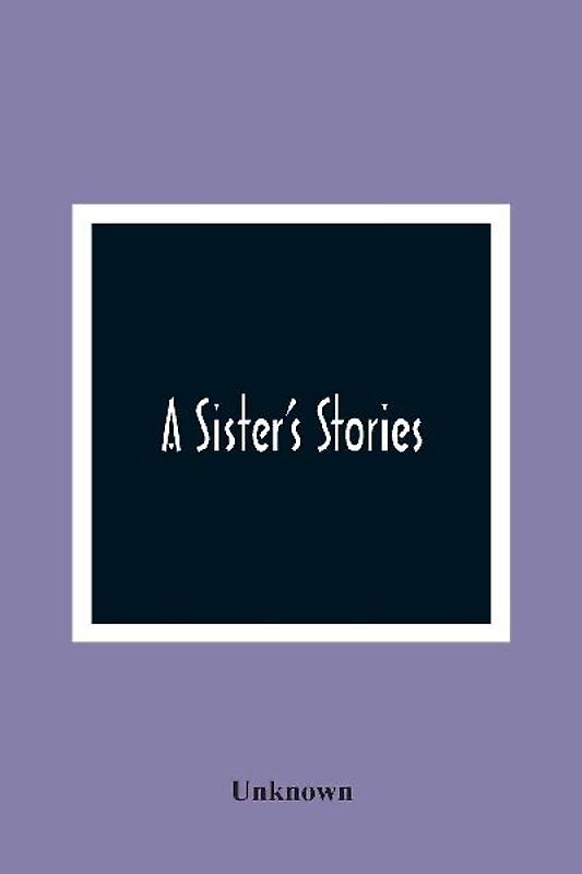 A Sister'S Stories