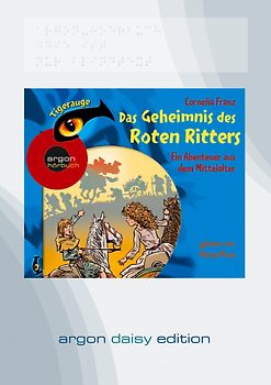 Das Geheimnis des roten Ritters - Ein Abenteuer aus dem Mittelalter (DAISY Edition)