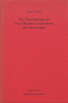 Die Überlieferung der Vita Hludowici imperatoris des Astronomus
