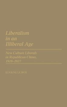 Liberalism in an Illiberal Age