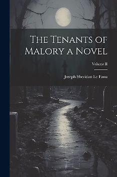 The Tenants of Malory a Novel; Volume II