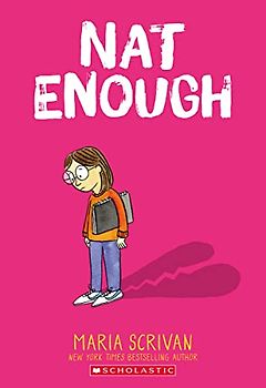 Nat Enough (Nat Enough #1), Volume 1: A Graphic Novel
