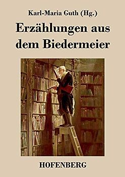 Erzählungen aus dem Biedermeier