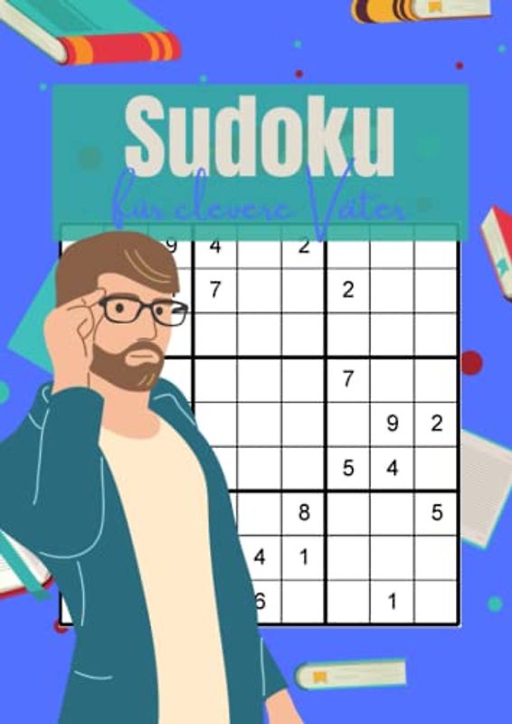 Sudoku für clevere Väter: Das riesengroße Rätselbuch mit 400 Logikaufgaben für den besten Papa der Welt
