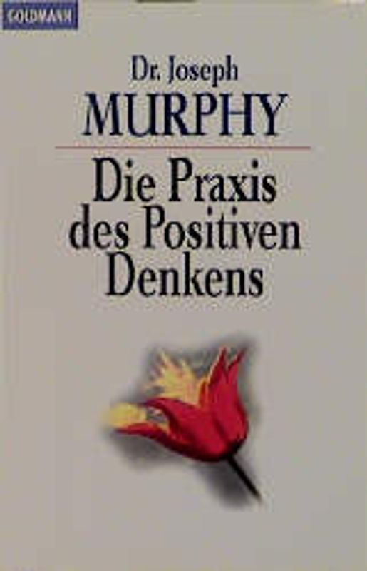 Die Praxis des Positiven Denkens