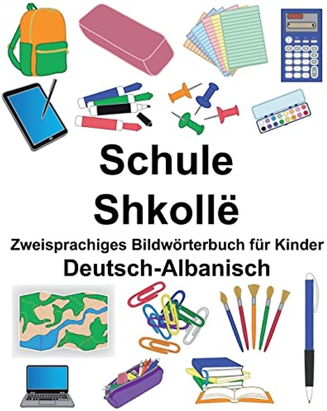 Deutsch-Albanisch Schule/Shkollë Zweisprachiges Bildwörterbuch für Kinder (FreeBilingualBooks.com)