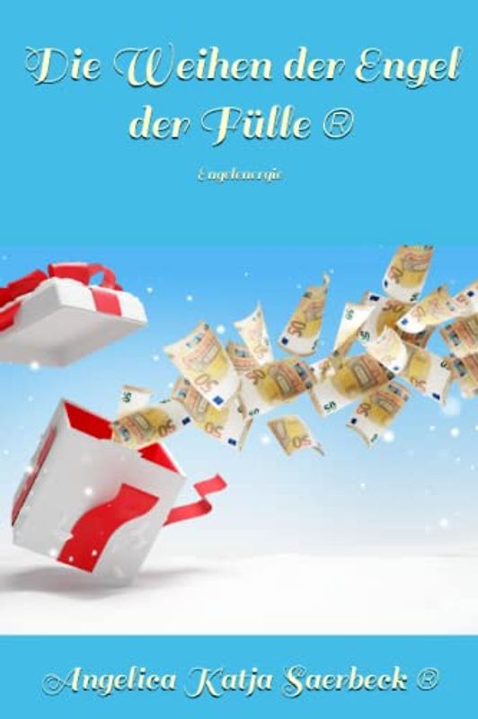 Die Weihen der Engel der Fülle: Engelenergie