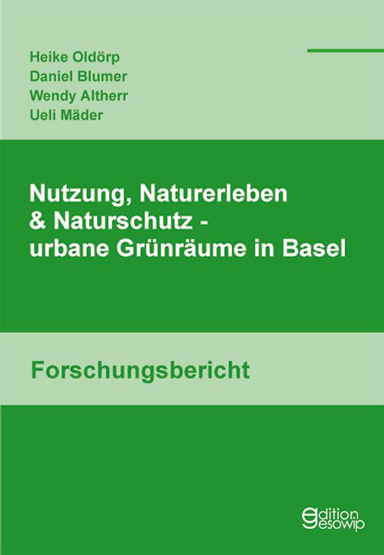 Nutzung, Naturerleben & Naturschutz - urbane Grünräume in Basel