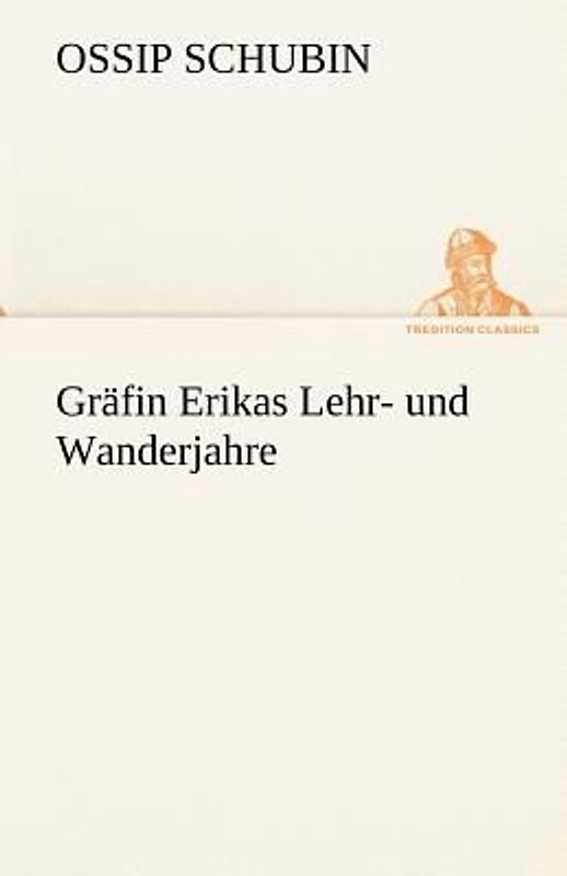 Gräfin Erikas Lehr- und Wanderjahre