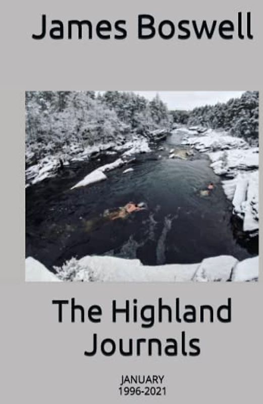 The Highland Journals: JANUARY 1996-2021