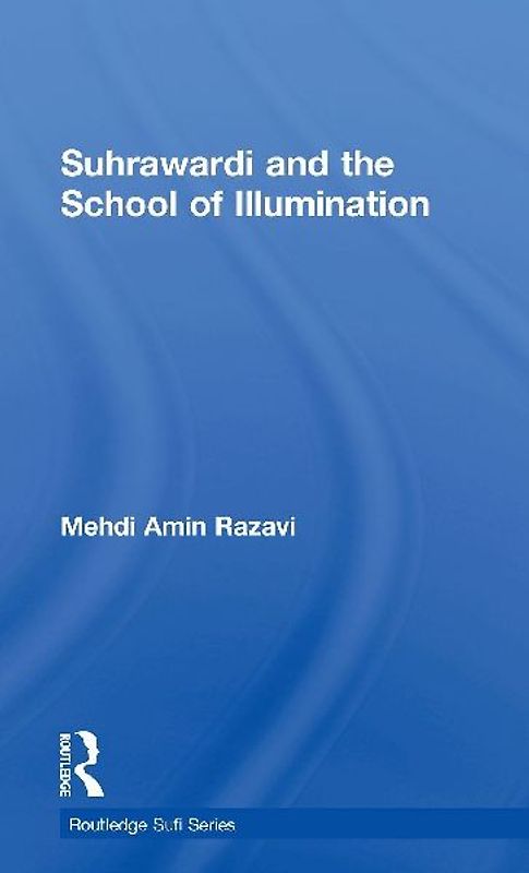Suhrawardi and the School of Illumination