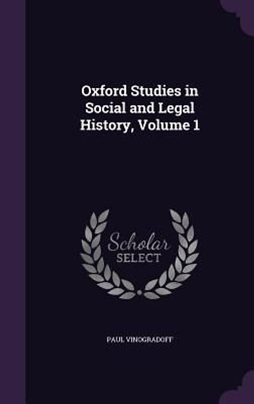 Oxford Studies in Social and Legal History, Volume 1