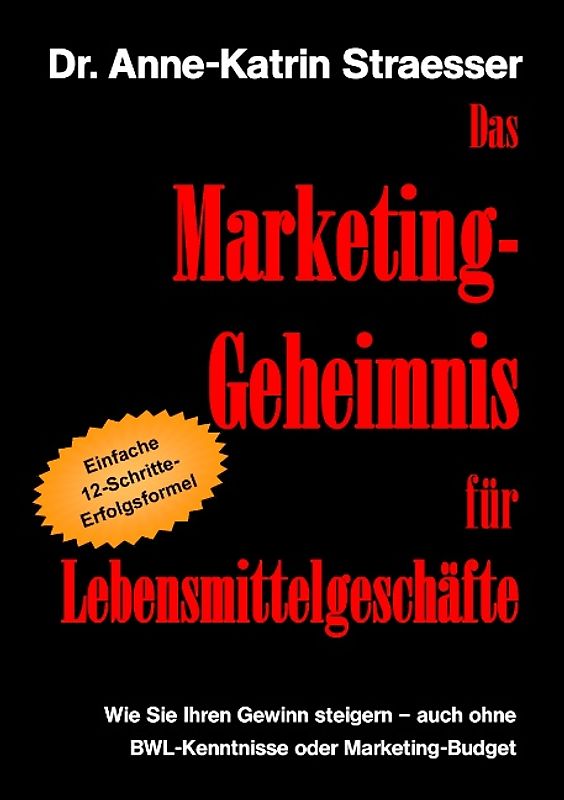 Das Marketing-Geheimnis für Lebensmittelgeschäfte