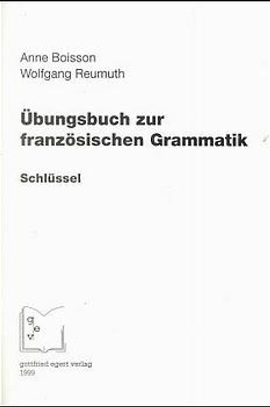 Übungsbuch zur französischen Grammatik. Schlüssel
