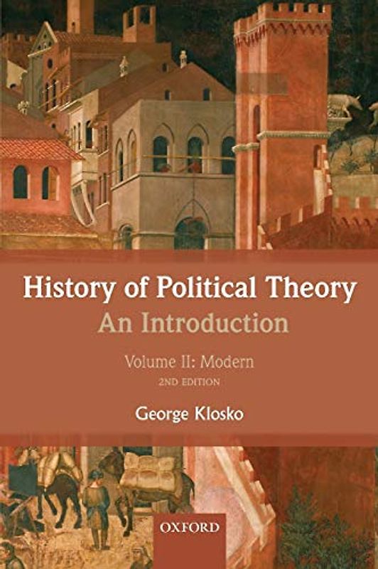 History of Political Theory: An Introduction: Volume Ii: Modern: An Introduction: Modern