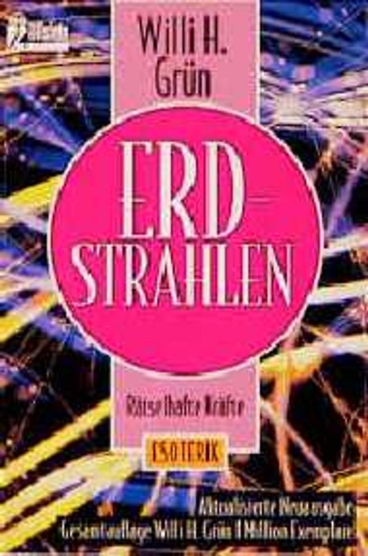 Erdstrahlen. Die rätselhaften Kräfte des Bodens