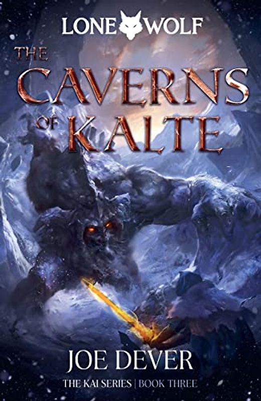 The Caverns of Kalte: Kai Series (Lone Wolf, 3, Band 3)