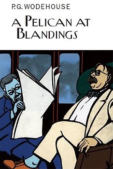 Pelican at Blandings - P G Wodehouse