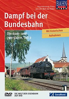 Dampf bei der Bundesbahn: Die 60er- und 70er-Jahre, Teil 2 DVD