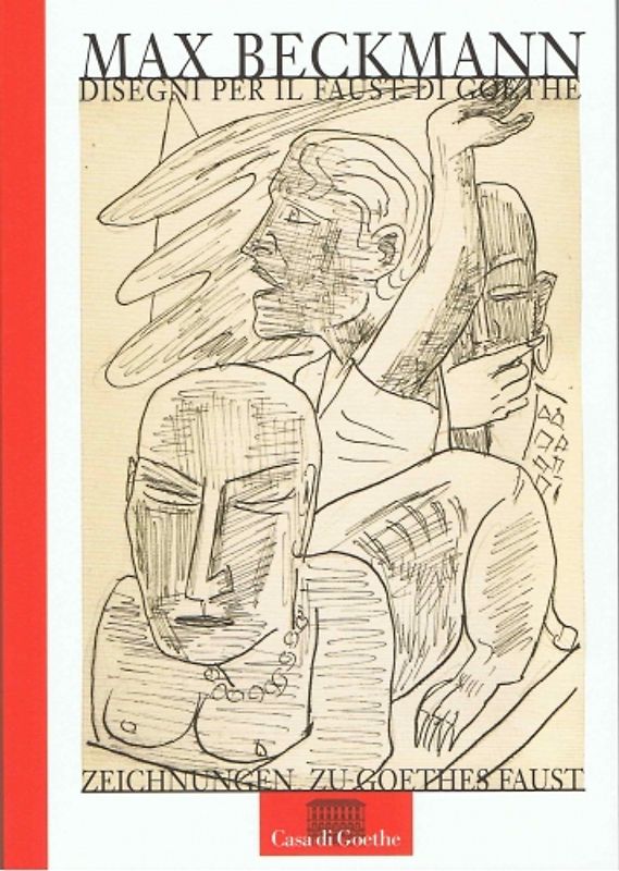 Max Beckmann : Zeichnungen zu Goethes Faust - Disegni per il Faust di Goethe