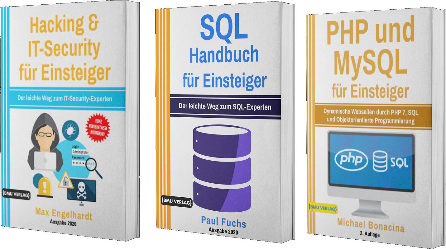 Hacking und IT-Security für Einsteiger + SQL Handbuch für Einsteiger + PHP und MySQL für Einsteiger