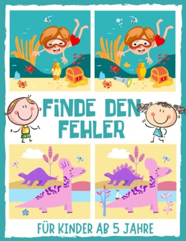 Finde den Fehler: Kinder Fehlersuchbuch für Kinder ab 5 Jahre