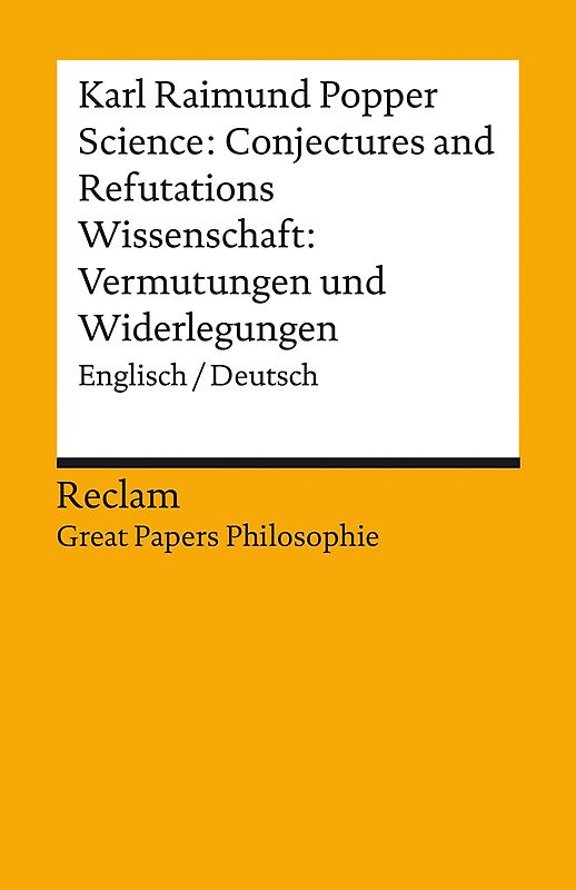 Science: Conjectures and Refutations / Wissenschaft: Vermutungen und Widerlegungen. Englisch/Deutsch