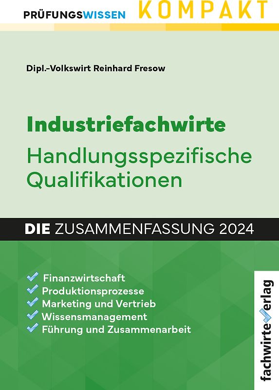 Industriefachwirte: Die Zusammenfassung