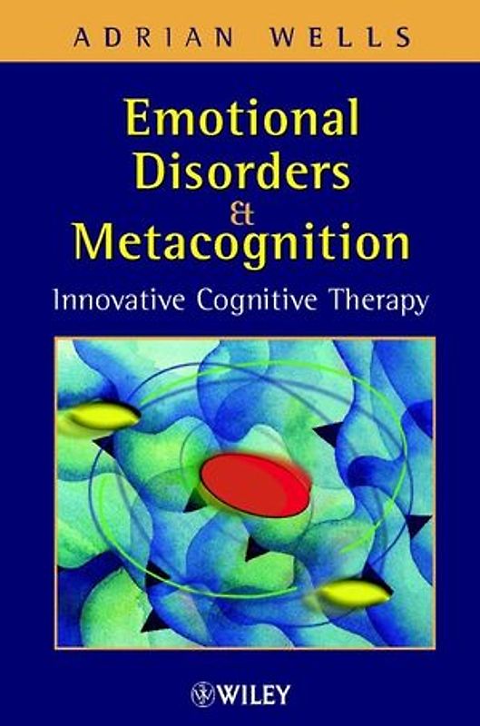 Emotional Disorders and Metacognition