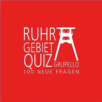 Ruhrgebiet-Quiz - 100 neue Fragen. 100 Fragen und Antworten