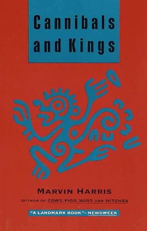 Cannibals and Kings: Origins of Cultures - Harris, Marvin