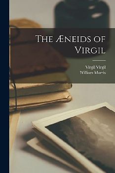 The Æneids of Virgil