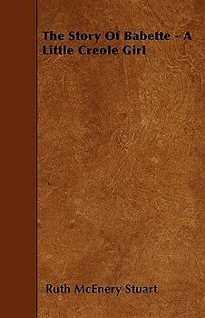 The Story Of Babette - A Little Creole Girl