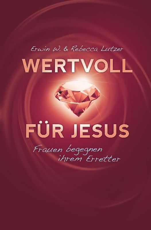 Wertvoll für Jesus