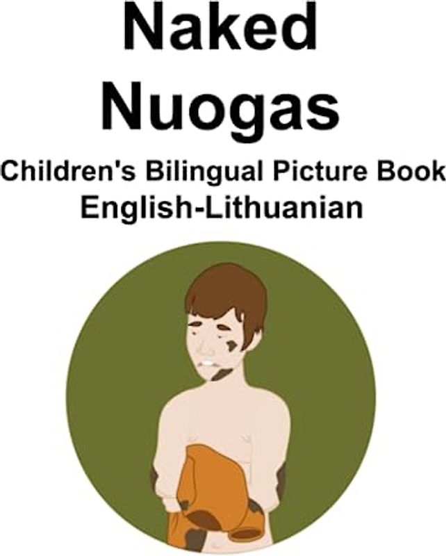 English-Lithuanian Naked / Nuogas Children's Bilingual Picture Book
